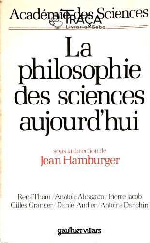 La Philosophie des Sciences Aujourdhui