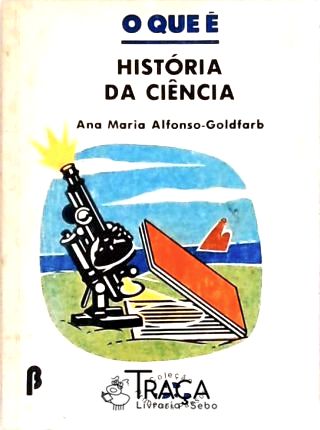 O Que É História da Ciência