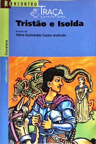 Tristão E Isolda (Adaptado)