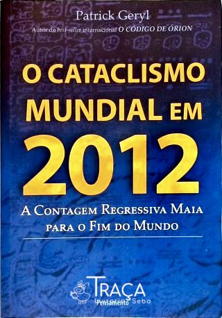 O Cataclismo Mundial em 2012