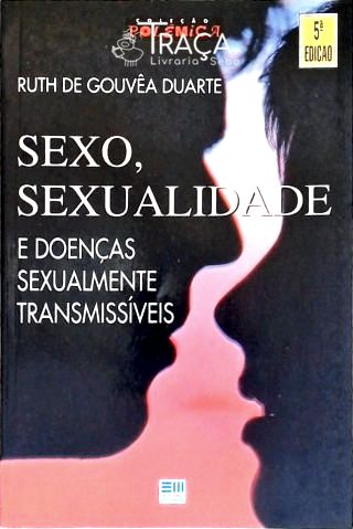 Sexo, Sexualidade e Doenças Sexualmente Transmissíveis