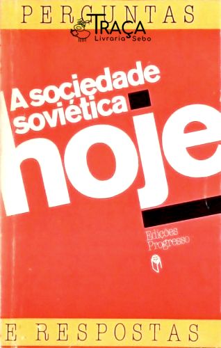 A Sociedade Soviética Hoje