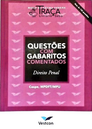 Direito Penal - Questões com Gabaritos Comentados