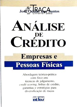 Análise de Crédito - Empresas e Pessoas Físicas