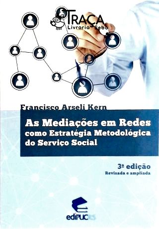 As Mediações Em Redes Como Estratégia Metodológica Do Serviço Social