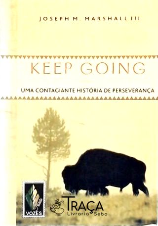 Keep Going - Uma Contagiante História De Perseverança