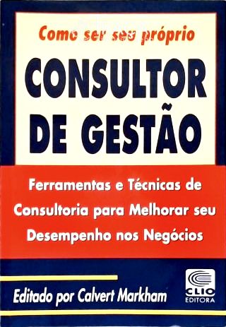 Como Ser Seu Próprio Consultor de Gestão