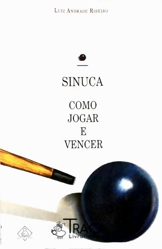 Sinuca - Como Jogar e Vencer