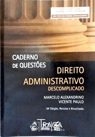 Caderno de Questões - Direito Administrativo: Descomplicado