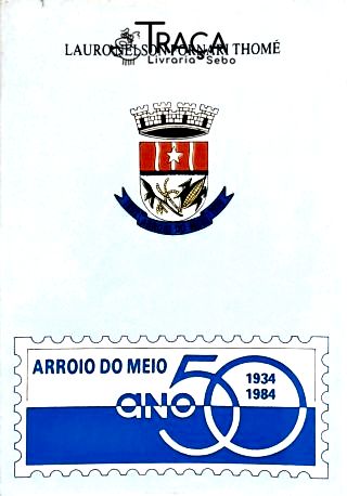 Arroio do Meio (1934-1984)