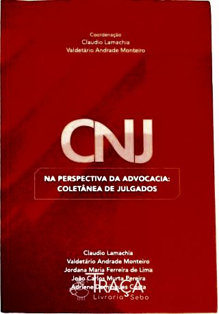 Cnj Na Perspectiva da Advocacia - Coletânea de Julgados