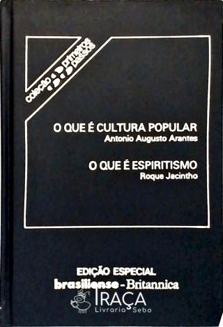 O Que é Cultura Popular - O Que é Espiritismo