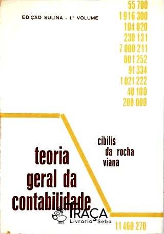 Teoria Geral da Contabilidade - Vol. 1