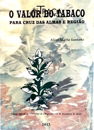 O Valor do Tabaco para Cruz das Almas e Região