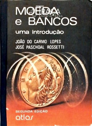 Moeda e Bancos - Uma Introdução