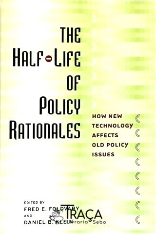 The Half-life Of Policy Rationales