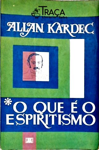 O Que É Espiritismo