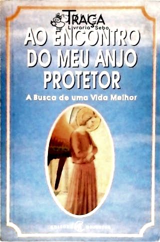 Ao Encontro do Meu Anjo Protetor