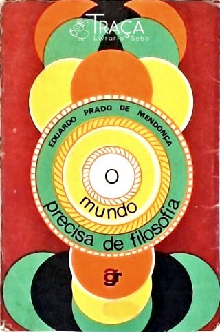O Mundo precisa de Filosofia