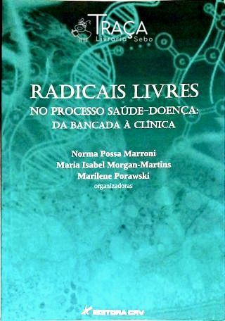 Radicais Livres No Processo Saúde-doença