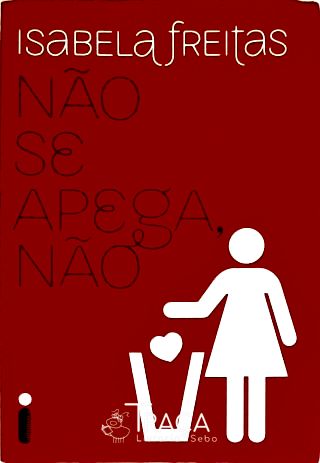 Não Se Apega, Não