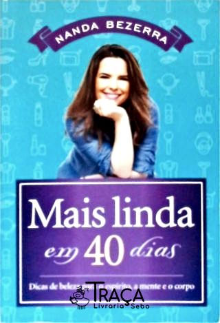 Mais Linda Em 40 Dias