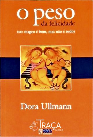 O Peso da Felicidade