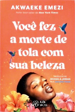 Você fez a morte de tola com sua beleza