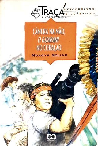 Câmera Na Mão O Guarani No Coração