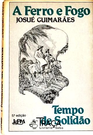 A Ferro e Fogo - Vol. 1