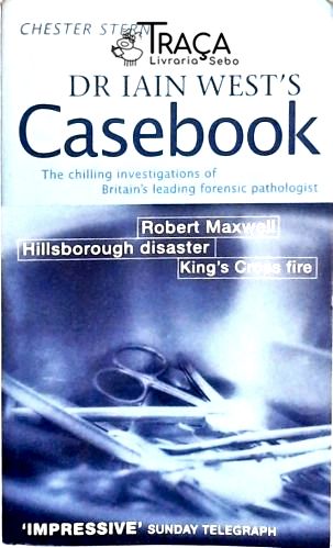 Dr Iain Wests Casebook