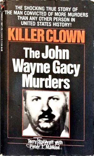 Killer Clown - The John Wayne Gavy Murders