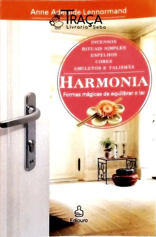 Harmonia - Formas Mágicas de Equilibrar o Lar