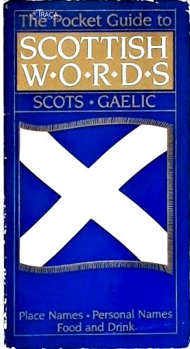 The Pocket Guide To Scottish Words