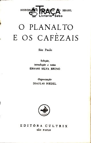 O Planalto e os Cafezais - São Paulo
