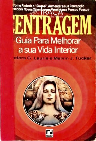 Centragem: Guia para Melhorar a Sua Vida Interior
