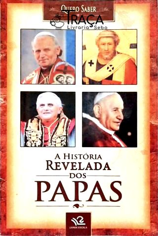 A História Revelada dos Papas