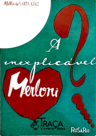 A Inexplicável Merloni