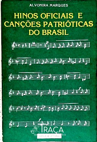 Hinos Oficiais e Canções Patrióticas do Brasil
