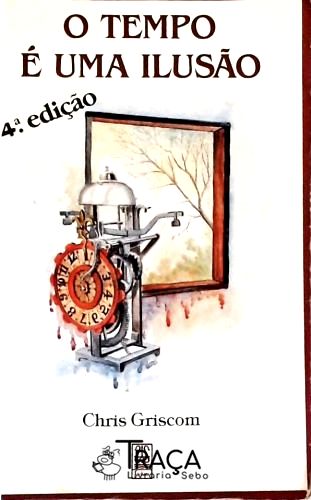 O Tempo É Uma Ilusão