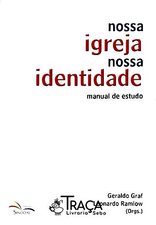 Nossa Igreja Nossa Identidade - Manual de Estudo
