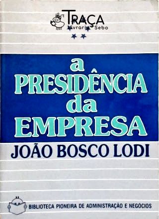 A Presidência Da Empresa