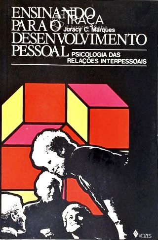 Ensinando para o Desenvolvimento Pessoal - Psicologia das Relações Interpessoais