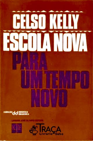 Escola Nova Para Um Tempo Novo