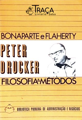 Peter Drucker: Filosofia e Métodos