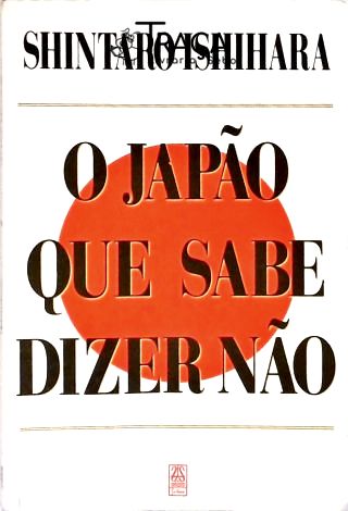 O Japão Que Sabe Dizer Não