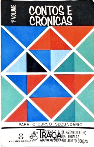 Contos e Crônicas para o Curso Secundário - Vol. 1