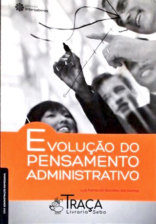 Evolução do Pensamento Administrativo