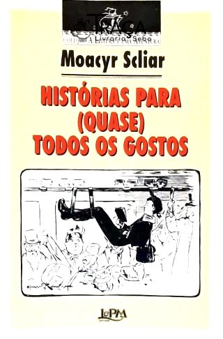 Histórias Para Quase Todos Os Gostos