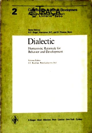 Dialectic - Humanistic Rationale for Behavior and Development